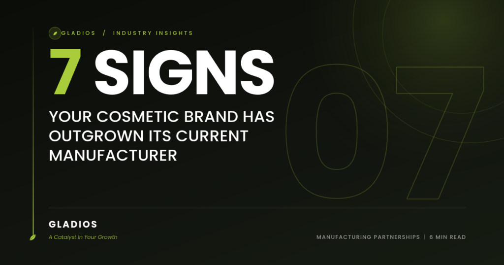 Signs You’ve Outgrown Your Cosmetic Manufacturer
